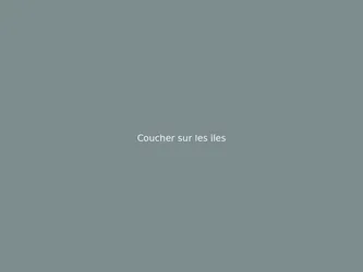 Coucher sur les iles
