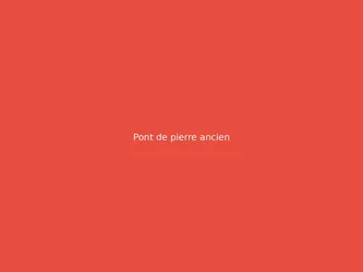 Pont de pierre ancien